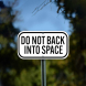 Do Not Back Into Space Aluminum Sign (Non Reflective)