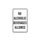 No Alcohol Beverages Allowed Aluminum Sign (Non Reflective)