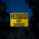 Hot Warning Aluminum Sign (EGR Reflective)