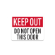 Do Not Open This Door Aluminum Sign (Non Reflective)