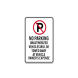 Unauthorized Vehicles Will Be Towed Away Aluminum Sign (Non Reflective)
