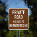 Private Road No Outlet No Trespassing Aluminum Sign (Non Reflective)
