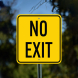 No Exit Aluminum Sign (Non Reflective)