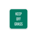 Keep Off Grass Aluminum Sign (Non Reflective)