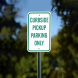 Curbside Pickup Parking Only Aluminum Sign (Non Reflective)