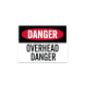 OSHA Overhead Danger Aluminum Sign (Non Reflective)