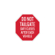 Do Not Tailgate Gate Closes After Each Vehicle Aluminum Sign (Non Reflective)