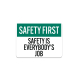 OSHA Safety Is Everybody's Job Plastic Sign