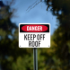 OSHA Keep Off Roof Plastic Sign