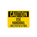 OSHA Use Handrail One Step At A Time Plastic Sign