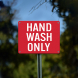 Hand Wash Only Plastic Sign