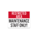 Maintenance Staff Only Plastic Sign