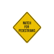 Watch For Pedestrians Aluminum Sign (EGR Reflective)