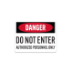 OSHA Danger Do Not Enter Authorized Personnel Only Plastic Sign