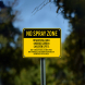 No Spray Zone Residential Area Plastic Sign