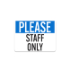 Please Staff Only Plastic Sign