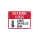 Keep Doors Closed Climate Controlled Room Plastic Sign