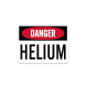 OSHA Danger Helium Plastic Sign