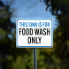 Food Wash Only Plastic Sign