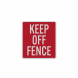 Keep Off Fence Decal (Reflective)