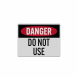 OSHA Do Not Use Danger Decal (Reflective)