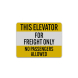 This Elevator Is For Freight Only Decal (Reflective)