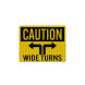 Caution Wide Turns Decal (EGR Reflective)