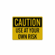 OSHA Use At Your Own Risk Decal (Reflective)