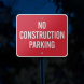 No Construction Aluminum Sign (Reflective)