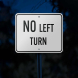 No Left Turn Aluminum Sign (Reflective)