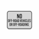No Off Road Vehicles Aluminum Sign (Reflective)