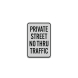Private Street No Thru Traffic Aluminum Sign (Reflective)