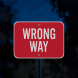 Wrong Way Aluminum Sign (Reflective)