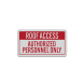 Roof Access Authorized Personnel Only Aluminum Sign (Reflective)
