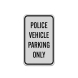 Police Vehicle Only Aluminum Sign (Reflective)