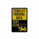 Forklift Parking Area Keep Clear Aluminum Sign (Reflective)