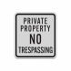 Private Property No Trespassing Aluminum Sign (Reflective)