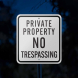 Private Property No Trespassing Aluminum Sign (Reflective)