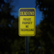 Dead End No Trespassing Sign Aluminum Sign (Reflective)