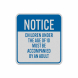 Children Must Be Accompanied Adult Aluminum Sign (Reflective)