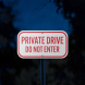 Private Drive Do Not Enter Aluminum Sign (Reflective)