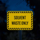 Solvent Waste Only Aluminum Sign (Reflective)