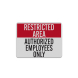 Restricted Area Authorized Employees Only Aluminum Sign (Reflective)