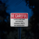 Be Careful Slippery Conditions Aluminum Sign (Reflective)