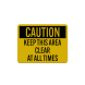 Keep This Area Clear At All Times Aluminum Sign (Reflective)
