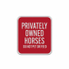 Privately Owned Horses Aluminum Sign (Reflective)