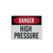 OSHA Danger High Pressure Aluminum Sign (Reflective)