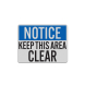OSHA Notice Keep This Area Clear Aluminum Sign (Reflective)