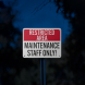 Restricted Area Maintenance Staff Only Aluminum Sign (Reflective)