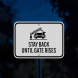 Stay Back Until Gate Rises Aluminum Sign (Reflective)
